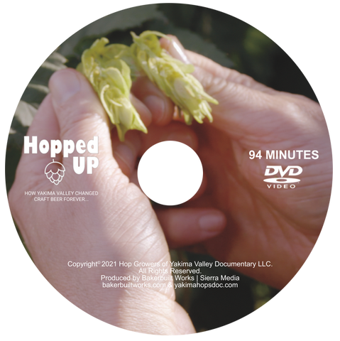 Hopped Up Available Now! Get your DVD. How Yakima Valley Changed Craft Beer Forever.